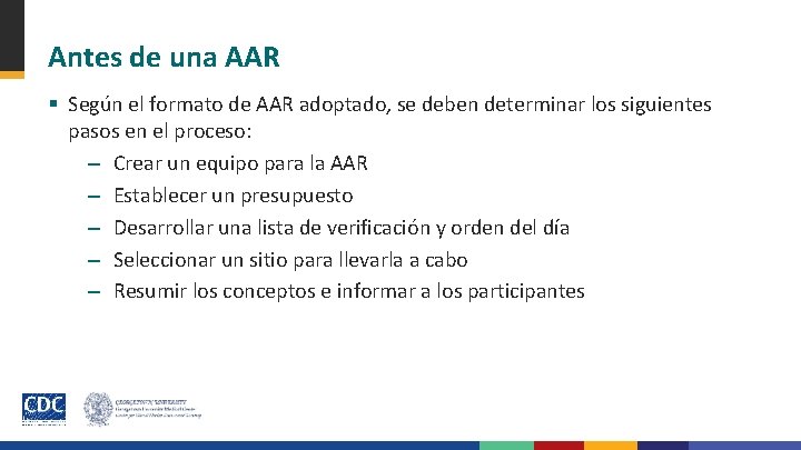 Antes de una AAR § Según el formato de AAR adoptado, se deben determinar