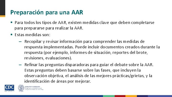 Preparación para una AAR § Para todos los tipos de AAR, existen medidas clave