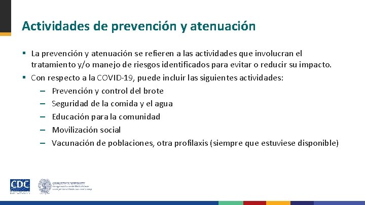 Actividades de prevención y atenuación § La prevención y atenuación se refieren a las