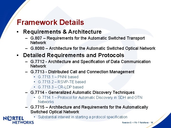 Framework Details • Requirements & Architecture – G. 807 – Requirements for the Automatic