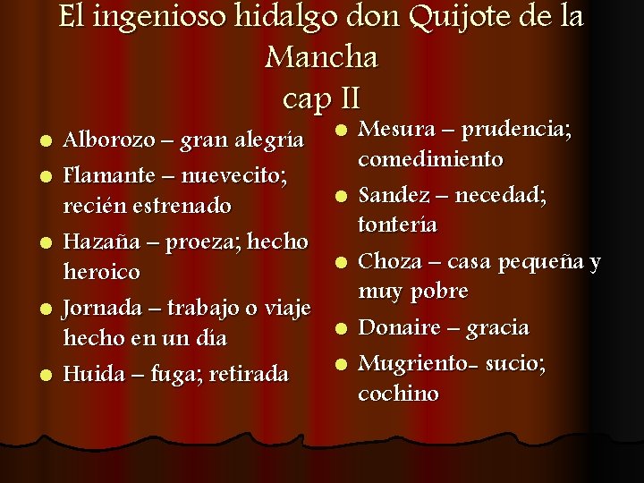 El ingenioso hidalgo don Quijote de la Mancha cap II l l l Alborozo