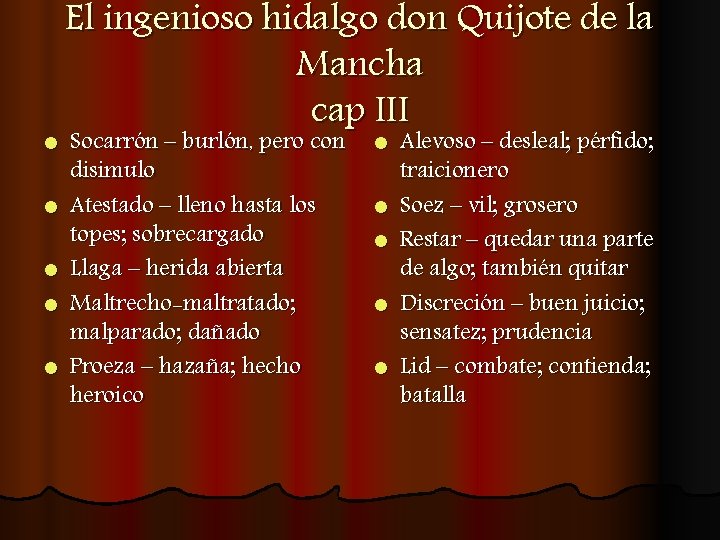 l l l El ingenioso hidalgo don Quijote de la Mancha cap III Socarrón