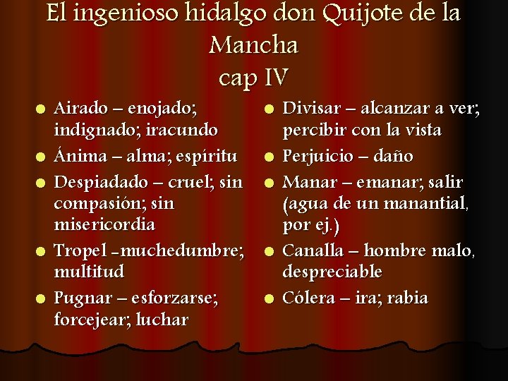 El ingenioso hidalgo don Quijote de la Mancha cap IV l l l Airado