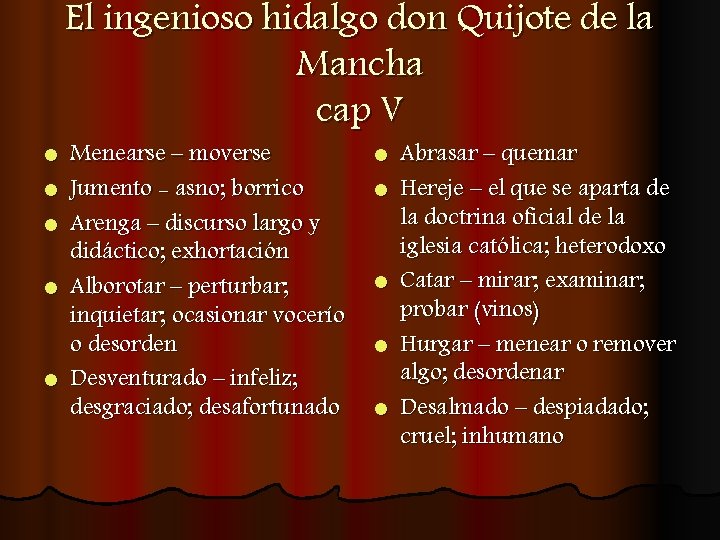 El ingenioso hidalgo don Quijote de la Mancha cap V l l l Menearse