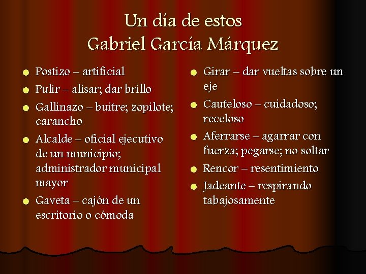 Un día de estos Gabriel García Márquez l l l Postizo – artificial Pulir