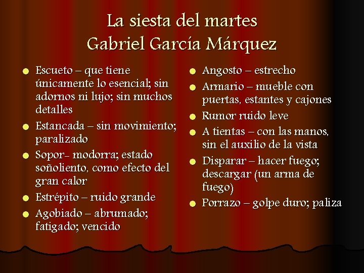 La siesta del martes Gabriel García Márquez l l l Escueto – que tiene
