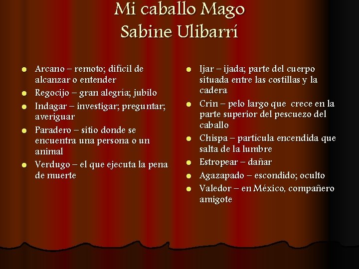Mi caballo Mago Sabine Ulibarrí l l l Arcano – remoto; difícil de alcanzar