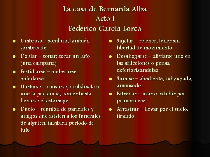 La casa de Bernarda Alba Acto I Federico García Lorca l l l Umbroso