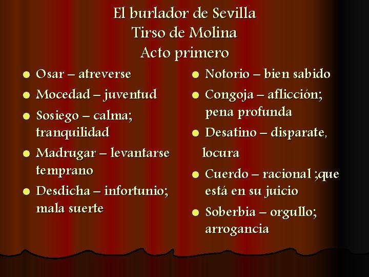 El burlador de Sevilla Tirso de Molina Acto primero l l l Osar –