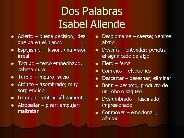 Dos Palabras Isabel Allende l l l l Acierto – buena decisión; idea que