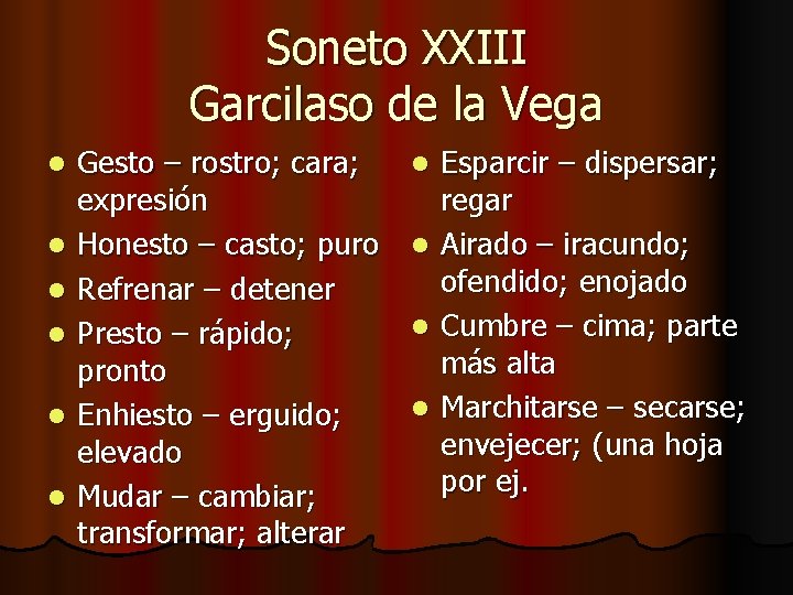 Soneto XXIII Garcilaso de la Vega l l l Gesto – rostro; cara; expresión