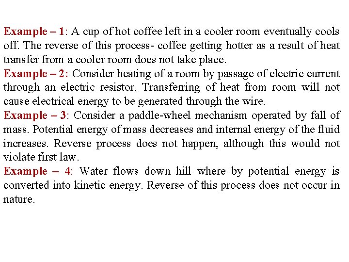 Example – 1: A cup of hot coffee left in a cooler room eventually