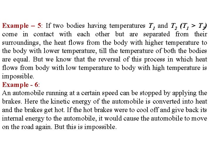 Example – 5: If two bodies having temperatures T 1 and T 2 (T