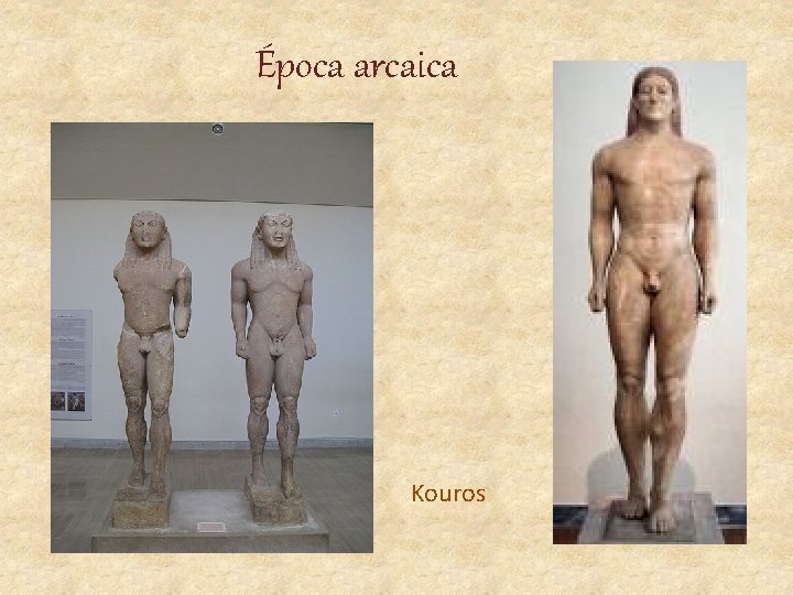 Época arcaica Kouros 