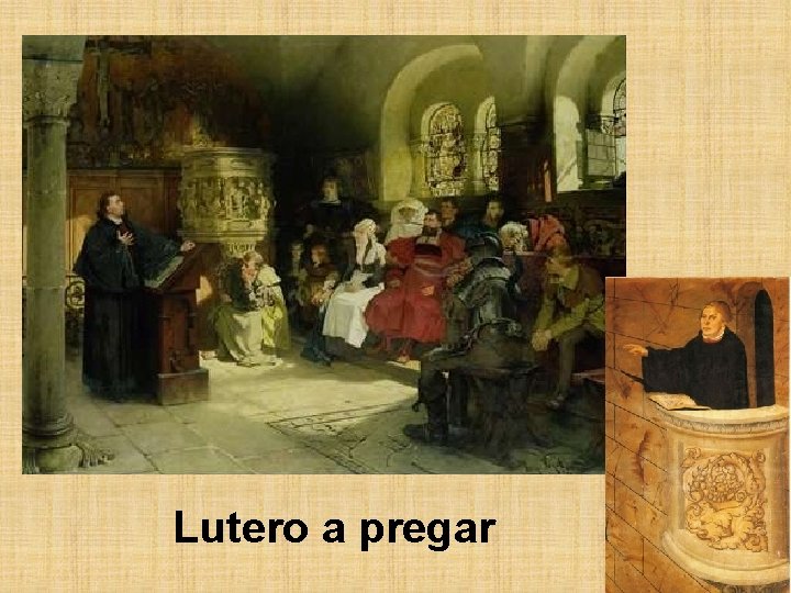Lutero a pregar 