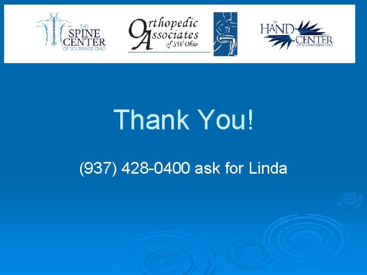 Thank You! (937) 428 -0400 ask for Linda 