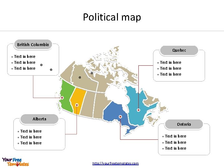 Political map British Columbia Quebec Text in here l Text in here l Alberta