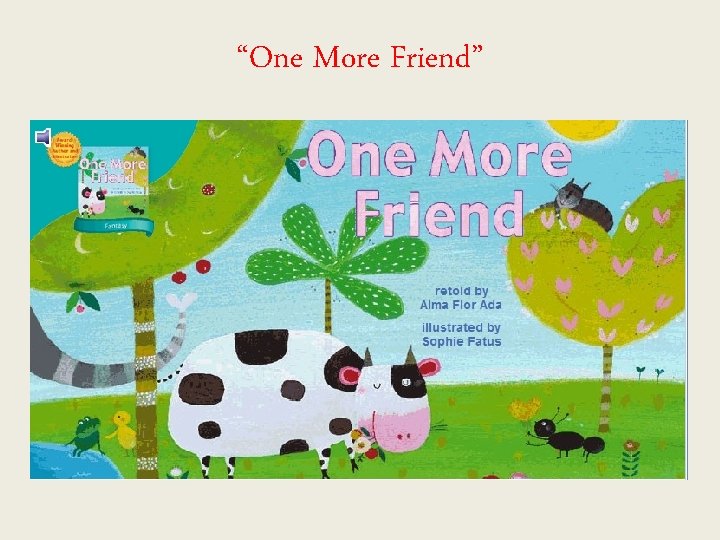 “One More Friend” “One More Friend”