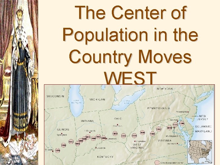 The Center of Population in the Country Moves WEST 