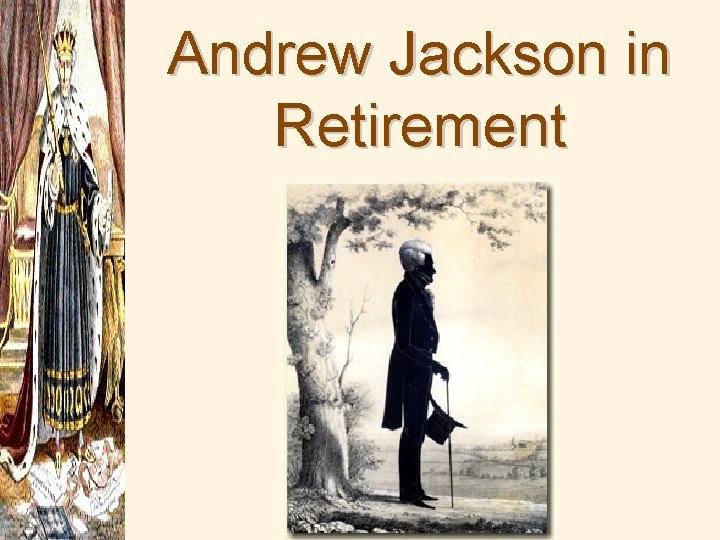 Andrew Jackson in Retirement 