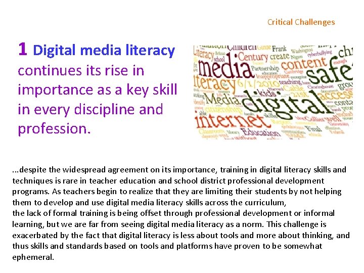 Critical Challenges 1 Digital media literacy continues its rise in importance as a key