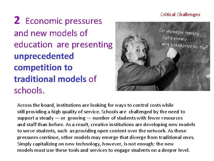 2 Economic pressures and new models of education are presenting unprecedented competition to traditional
