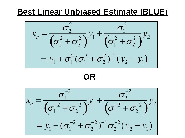 Best Linear Unbiased Estimate (BLUE) OR 