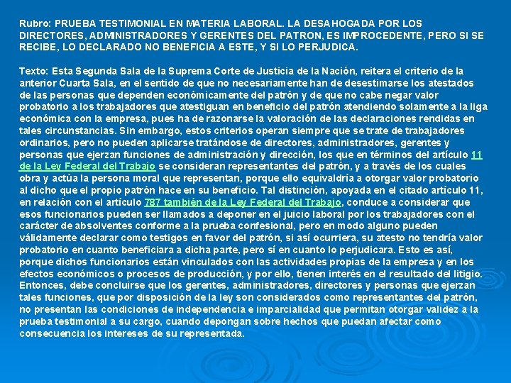 Rubro: PRUEBA TESTIMONIAL EN MATERIA LABORAL. LA DESAHOGADA POR LOS DIRECTORES, ADMINISTRADORES Y GERENTES