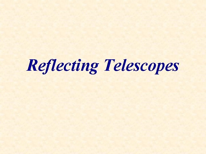 Reflecting Telescopes 