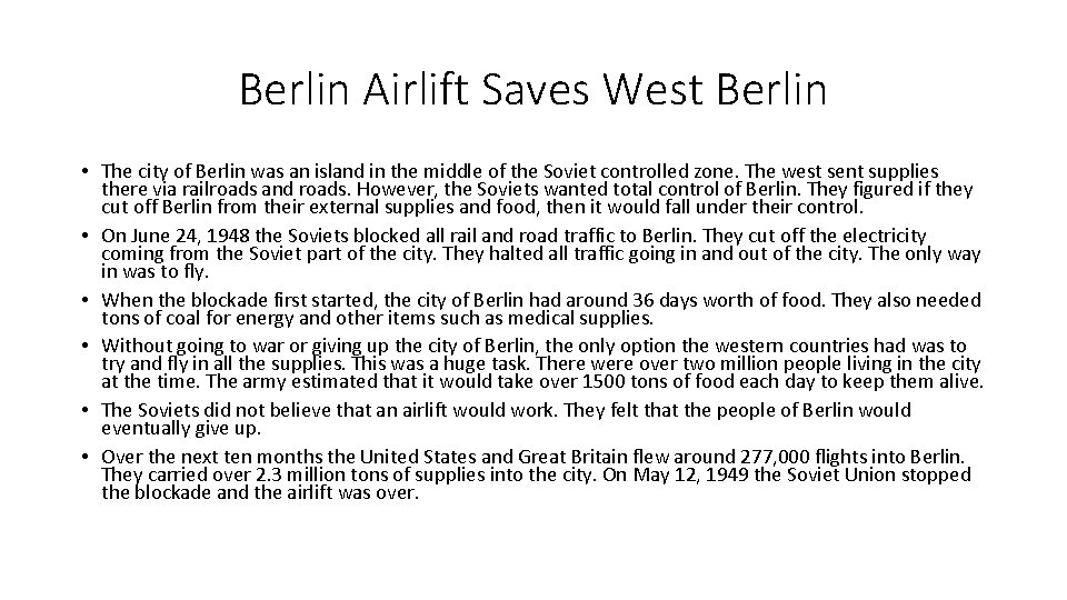 Berlin Airlift Saves West Berlin • The city of Berlin was an island in