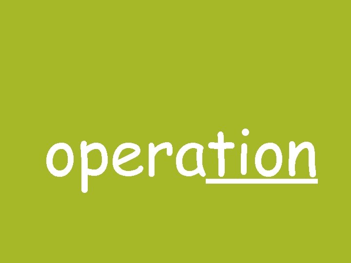 operation operation
