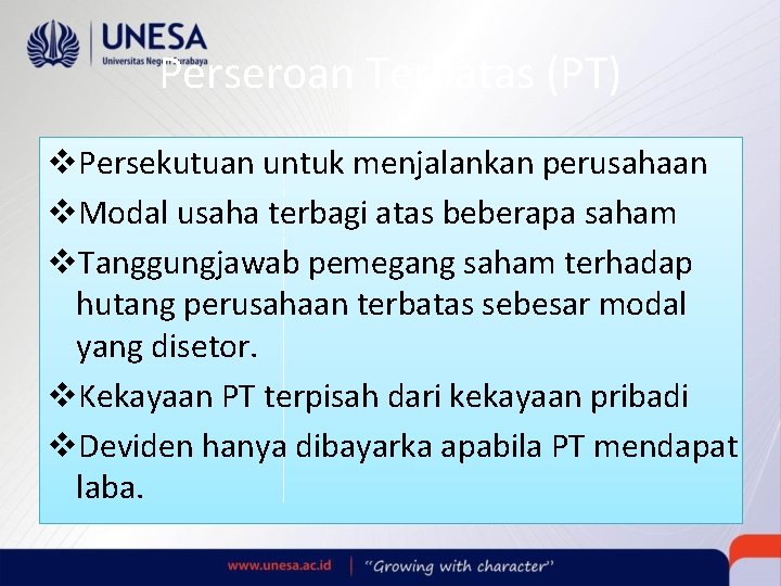 Perseroan Terbatas (PT) v. Persekutuan untuk menjalankan perusahaan v. Modal usaha terbagi atas beberapa