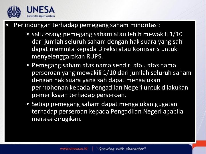  • Perlindungan terhadap pemegang saham minoritas : • satu orang pemegang saham atau