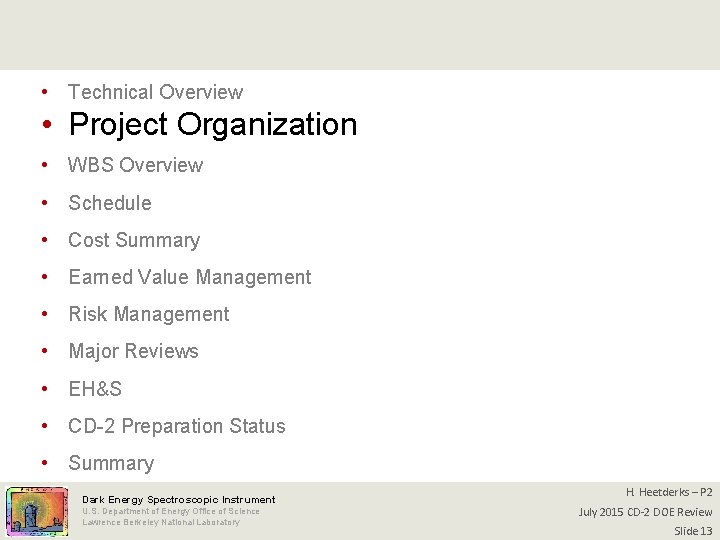  • Technical Overview • Project Organization • WBS Overview • Schedule • Cost