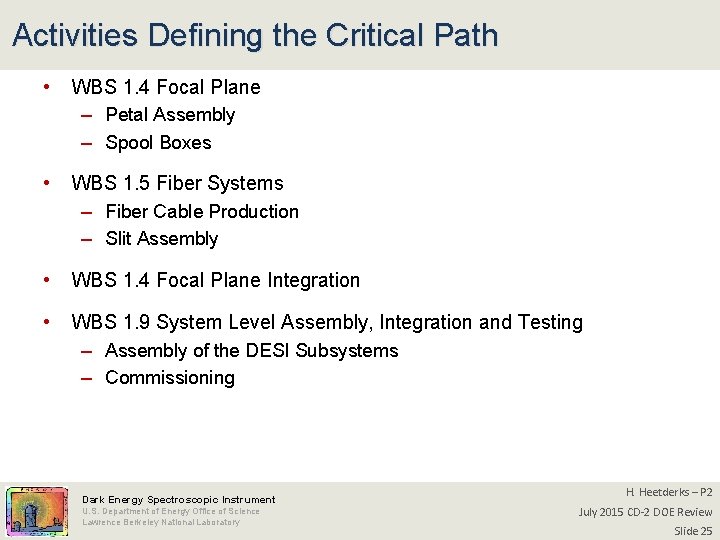 Activities Defining the Critical Path • WBS 1. 4 Focal Plane – Petal Assembly