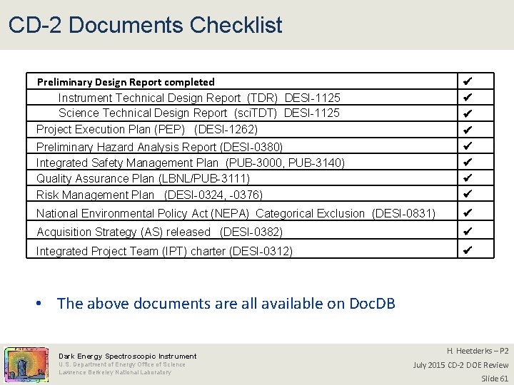 CD-2 Documents Checklist Preliminary Design Report completed Instrument Technical Design Report (TDR) DESI-1125 Science