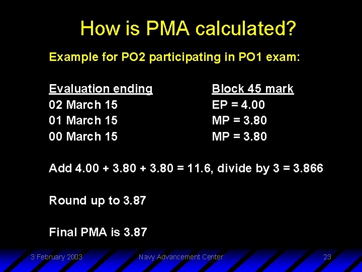 How is PMA calculated? Example for PO 2 participating in PO 1 exam: Evaluation