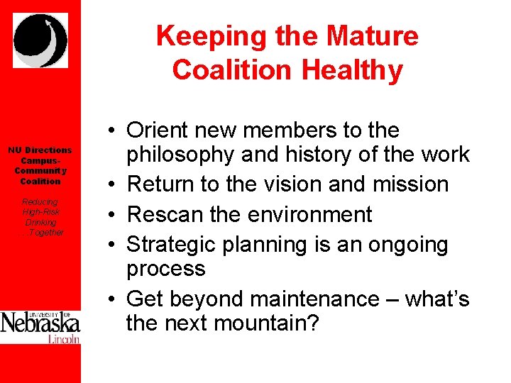 Keeping the Mature Coalition Healthy NU Directions Campus. Community Coalition Reducing High-Risk Drinking. .