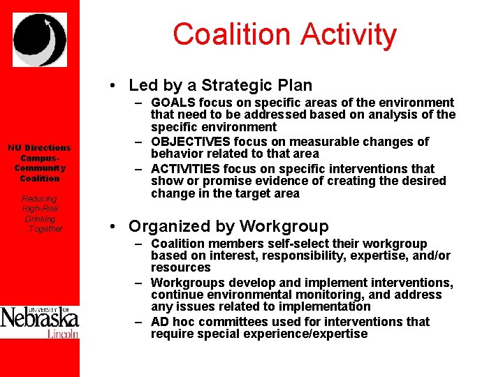 Coalition Activity • Led by a Strategic Plan NU Directions Campus. Community Coalition Reducing