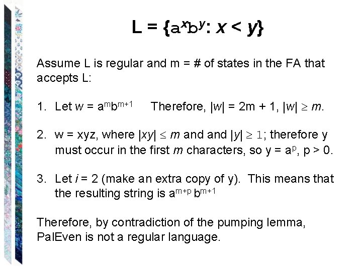 L = {axby: x < y} Assume L is regular and m = #