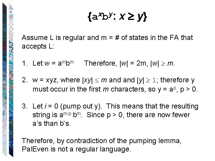 {axby: x y} Assume L is regular and m = # of states in {axby: x y} Assume L is regular and m = # of states in
