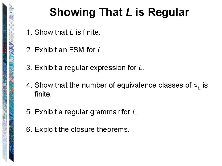 Showing That L is Regular 1. Show that L is finite. 2. Exhibit an