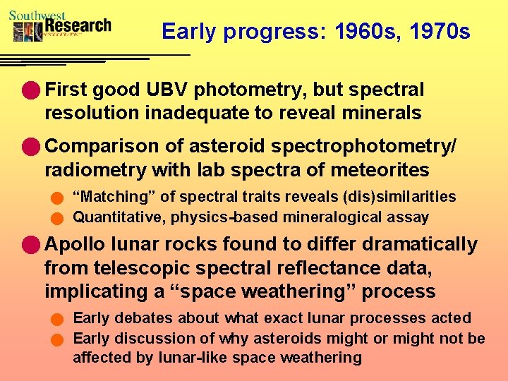Early progress: 1960 s, 1970 s n First good UBV photometry, but spectral resolution