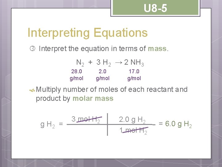 U 8 -5 Interpreting Equations Interpret the equation in terms of mass. N 2