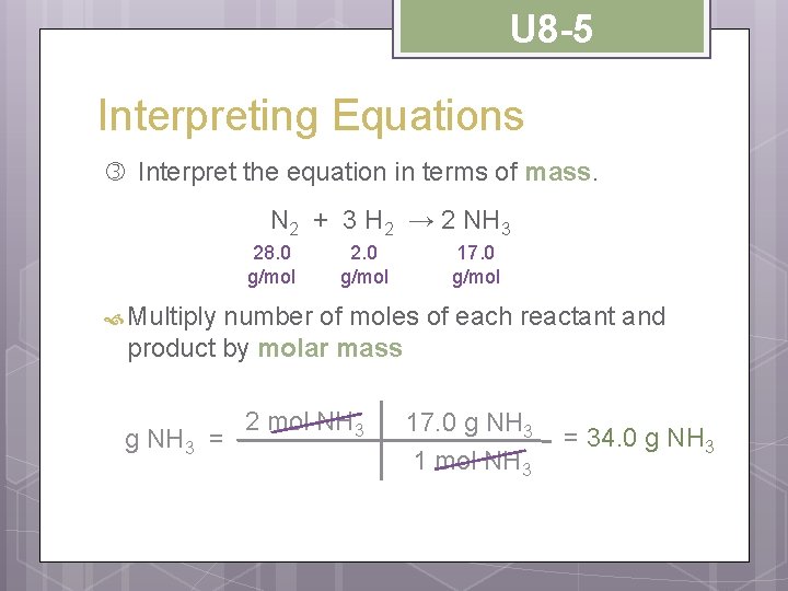 U 8 -5 Interpreting Equations Interpret the equation in terms of mass. N 2