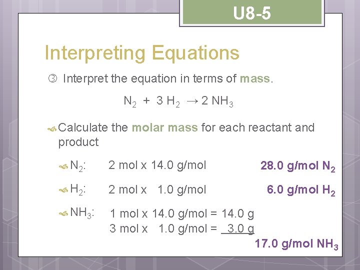U 8 -5 Interpreting Equations Interpret the equation in terms of mass. N 2