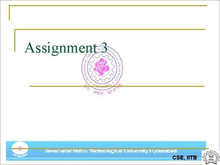 Assignment 3 CSE, IITB 