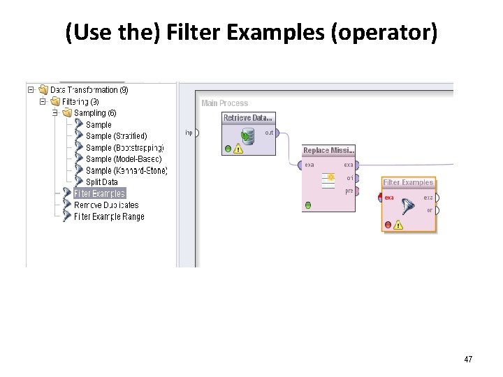 (Use the) Filter Examples (operator) 47 