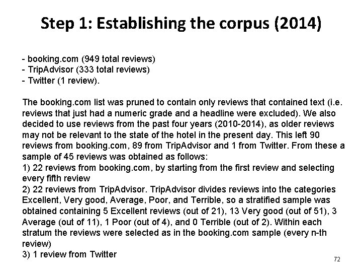 Step 1: Establishing the corpus (2014) - booking. com (949 total reviews) - Trip.