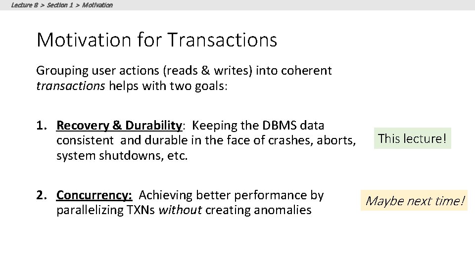 Lecture 8 > Section 1 > Motivation for Transactions Grouping user actions (reads &
